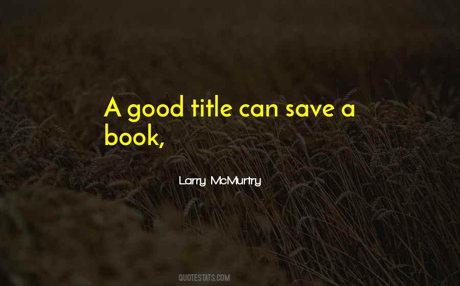 Larry McMurtry Quotes #1564671