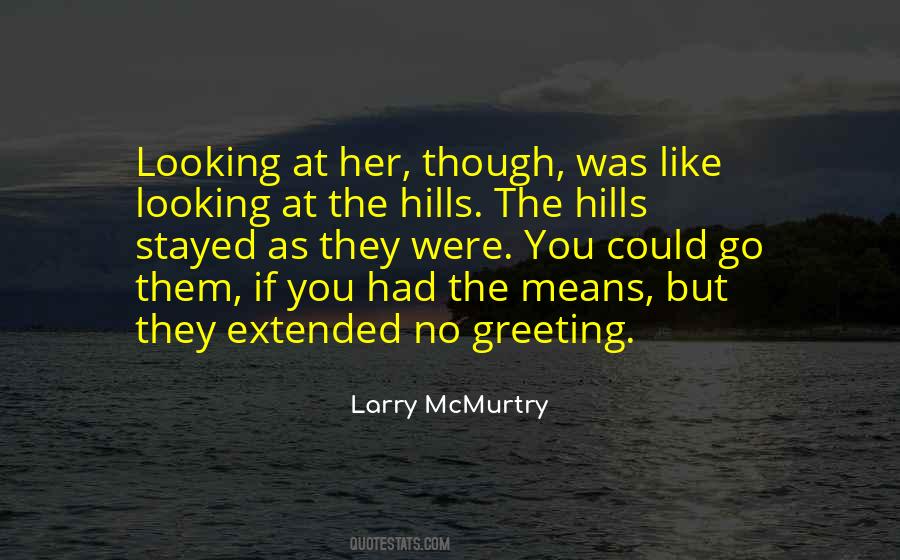 Larry McMurtry Quotes #332681