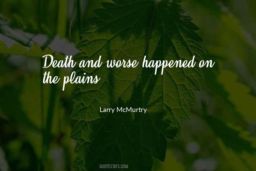 Larry McMurtry Quotes #725968
