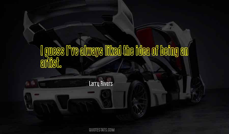 Larry Rivers Quotes #393271