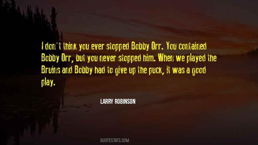 Larry Robinson Quotes #1315612
