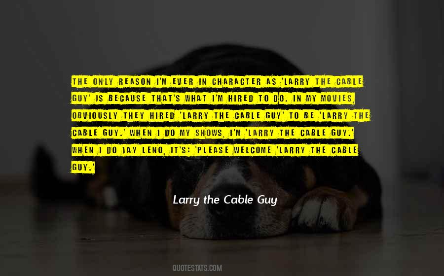Larry The Cable Guy Quotes #1168718