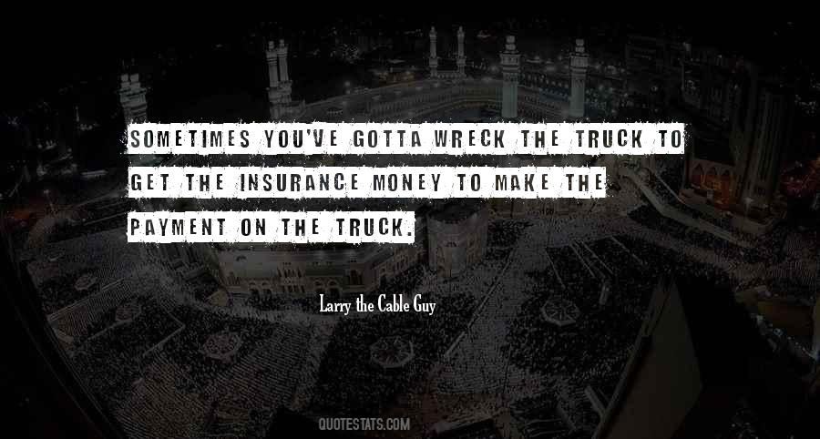 Larry The Cable Guy Quotes #1213733