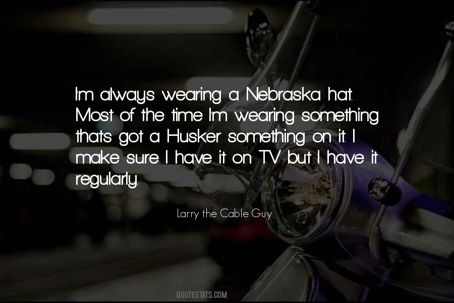 Larry The Cable Guy Quotes #262513