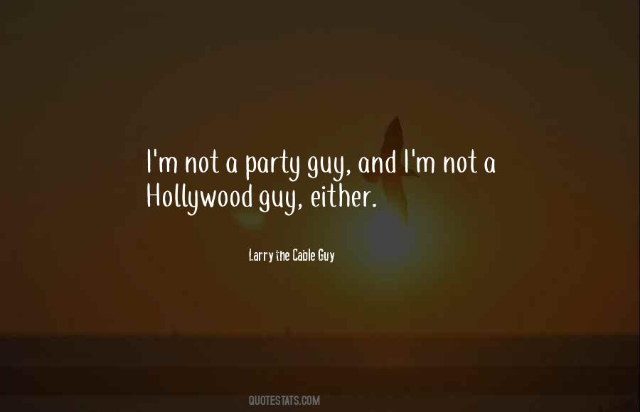 Larry The Cable Guy Quotes #464091