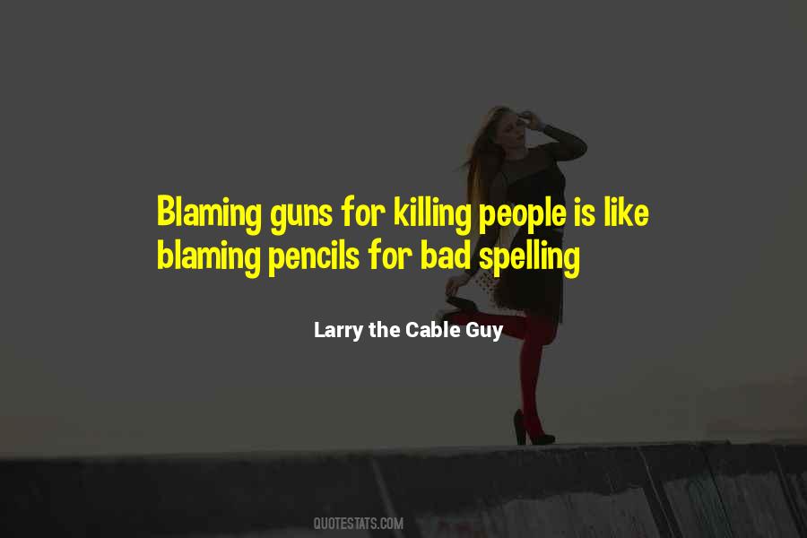 Larry The Cable Guy Quotes #923136