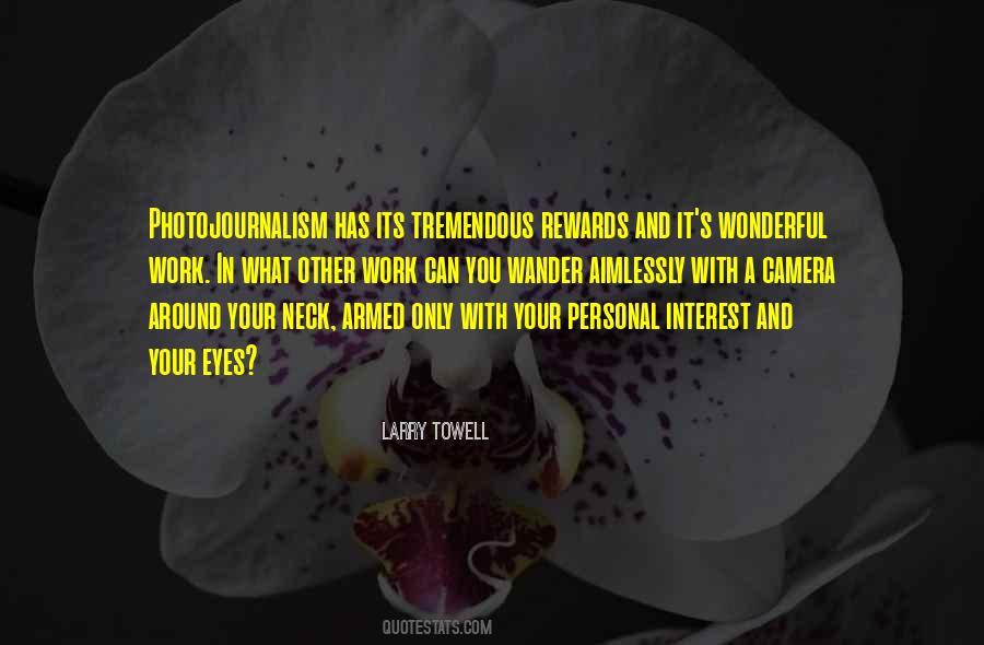 Larry Towell Quotes #1171203