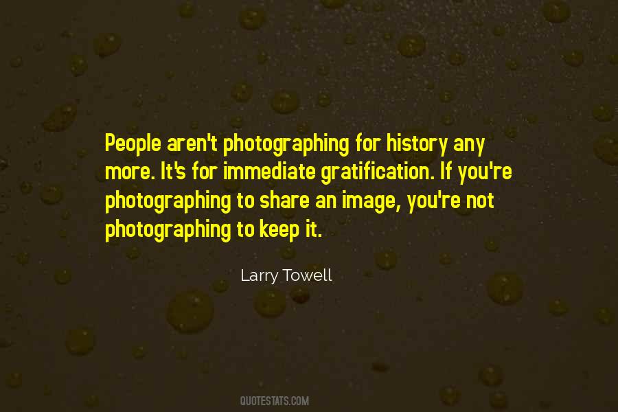 Larry Towell Quotes #1766533