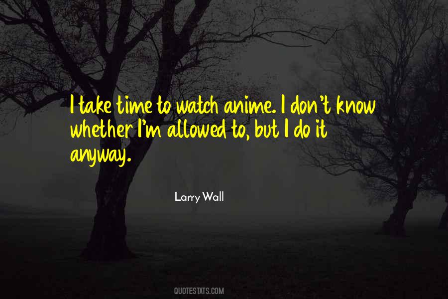 Larry Wall Quotes #1137882