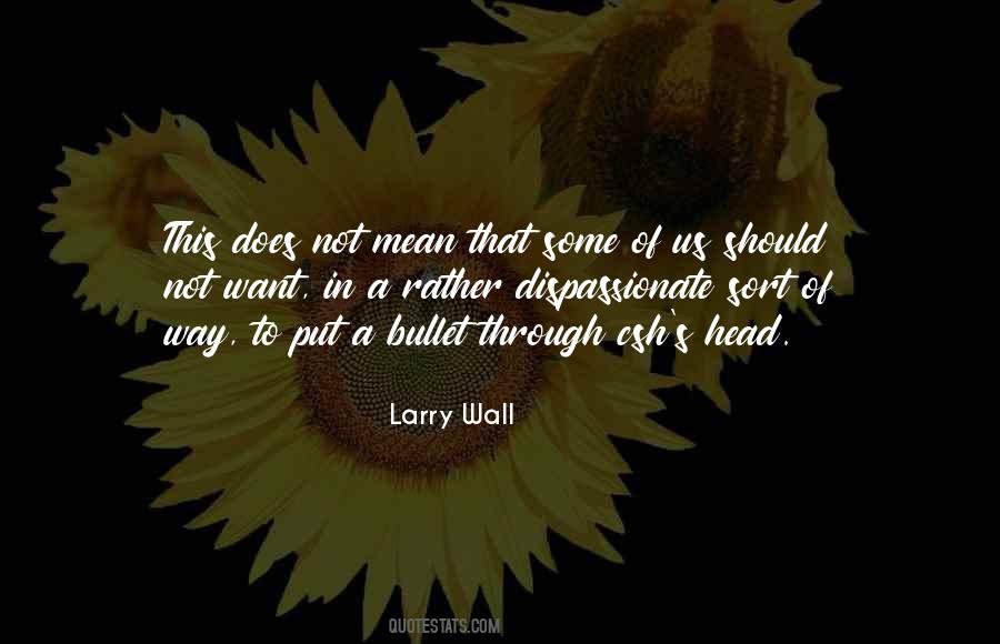 Larry Wall Quotes #1201321