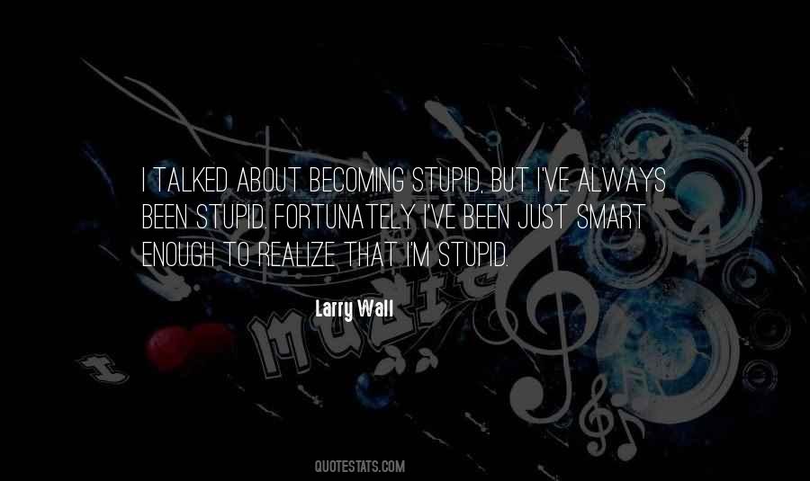 Larry Wall Quotes #1445665