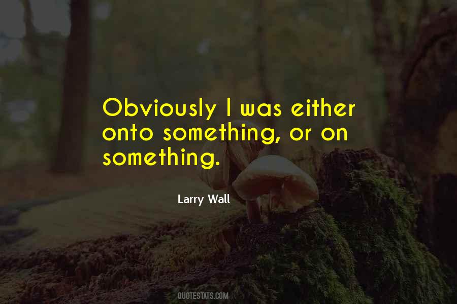 Larry Wall Quotes #246892