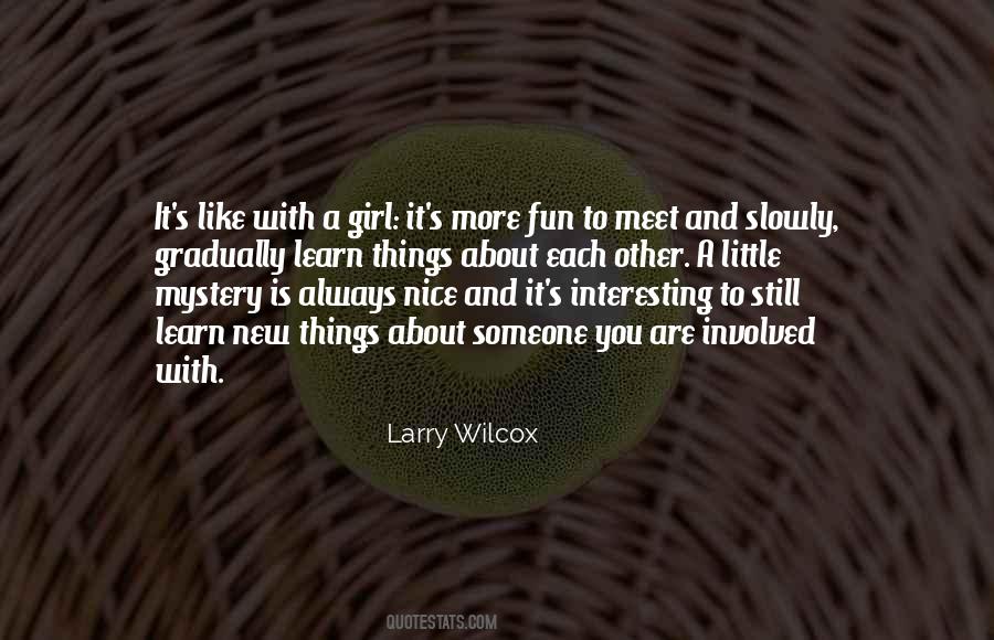 Larry Wilcox Quotes #1153621