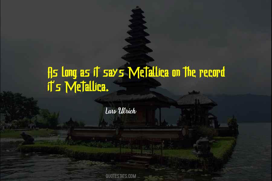 Lars Ulrich Quotes #1511559