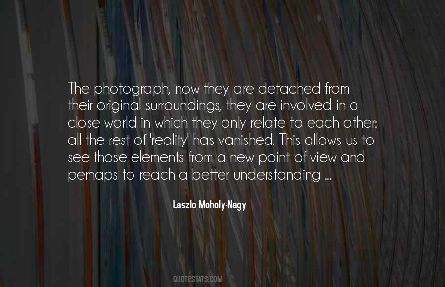 Laszlo Moholy-Nagy Quotes #1777822