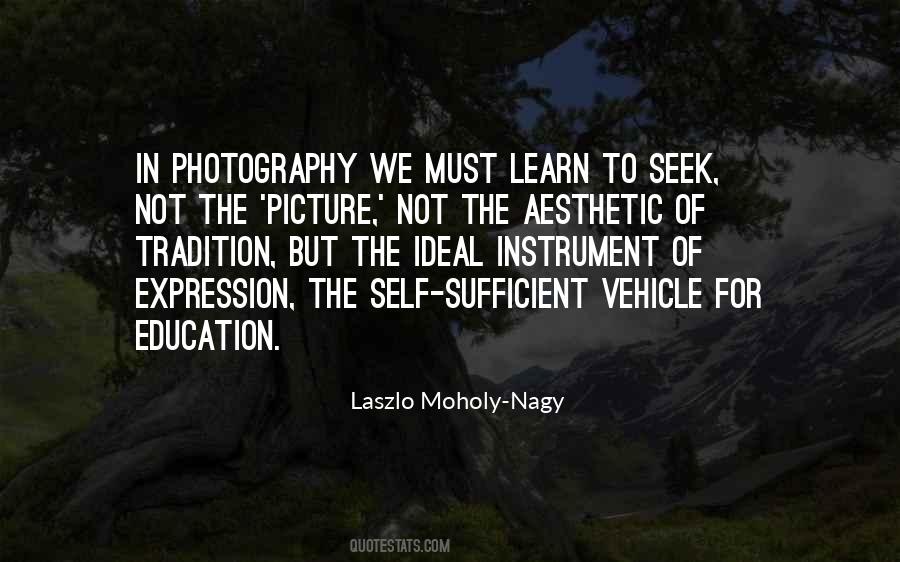 Laszlo Moholy-Nagy Quotes #813478