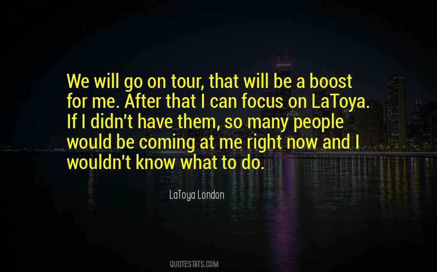 LaToya London Quotes #618558