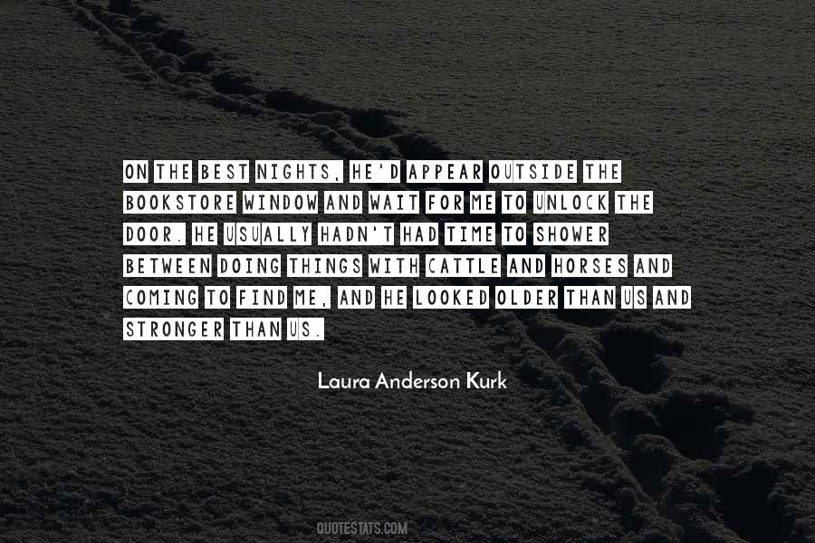 Laura Anderson Kurk Quotes #867770