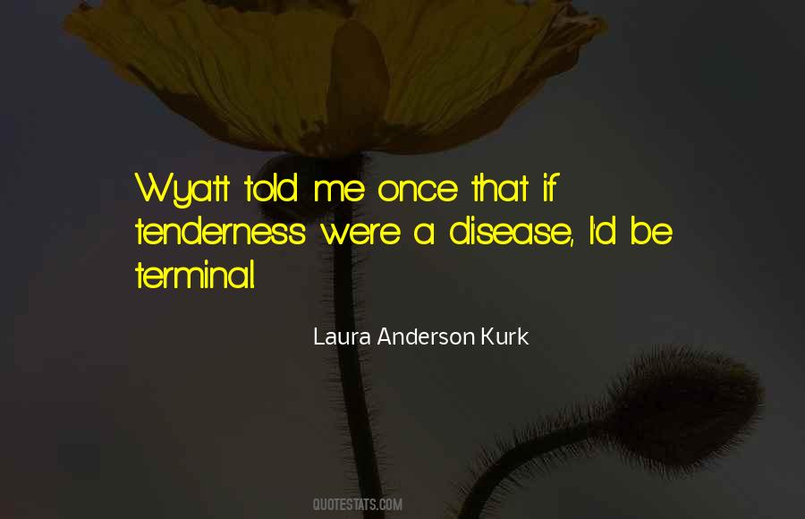 Laura Anderson Kurk Quotes #954791