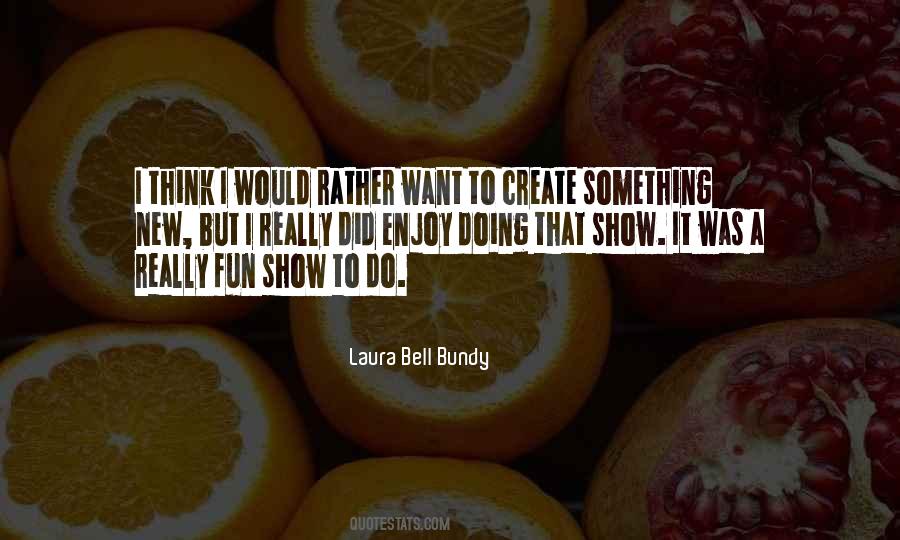 Laura Bell Bundy Quotes #239103
