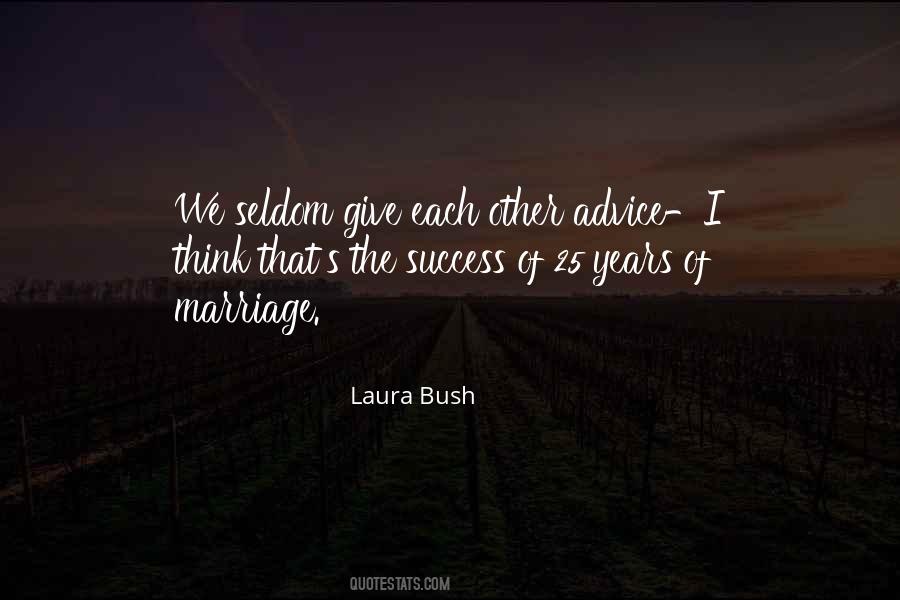 Laura Bush Quotes #1072362