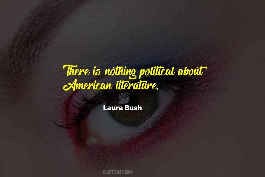 Laura Bush Quotes #1216709