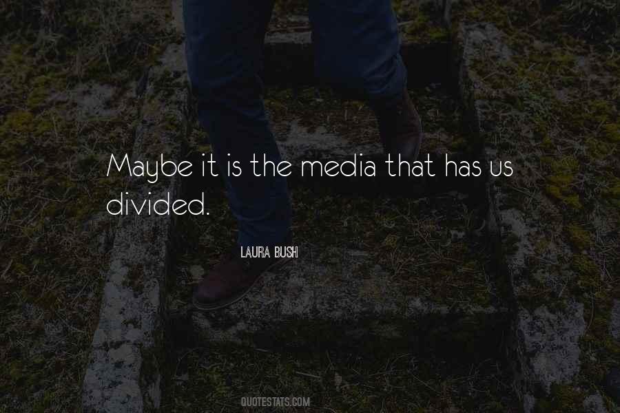 Laura Bush Quotes #1255746