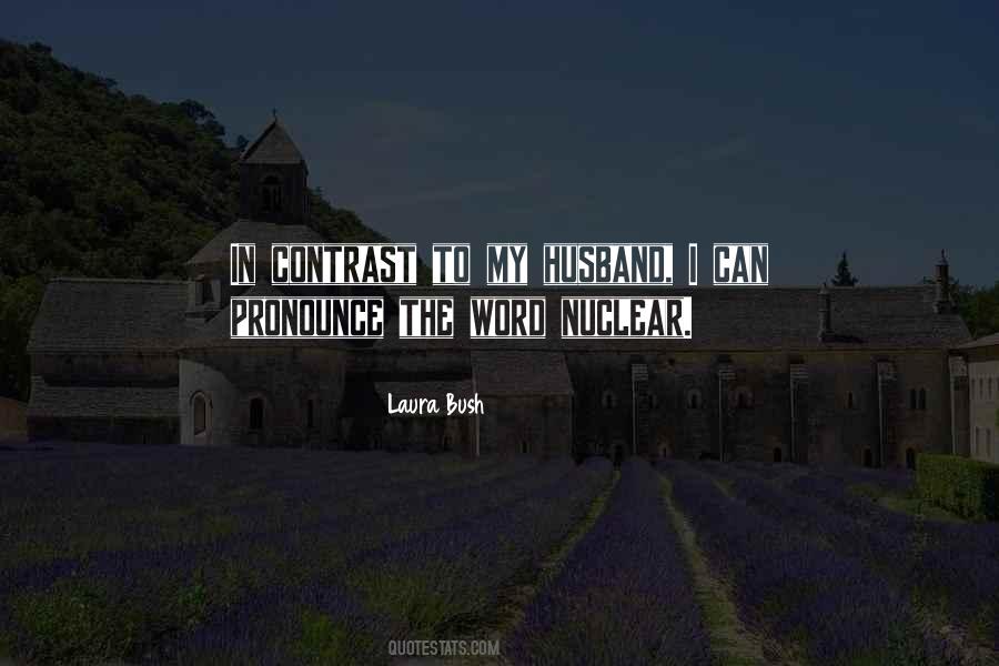Laura Bush Quotes #1296526