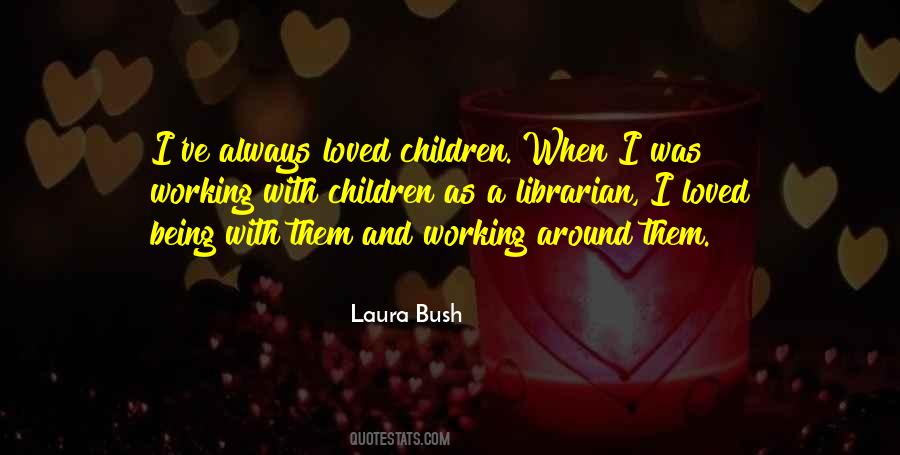 Laura Bush Quotes #142075