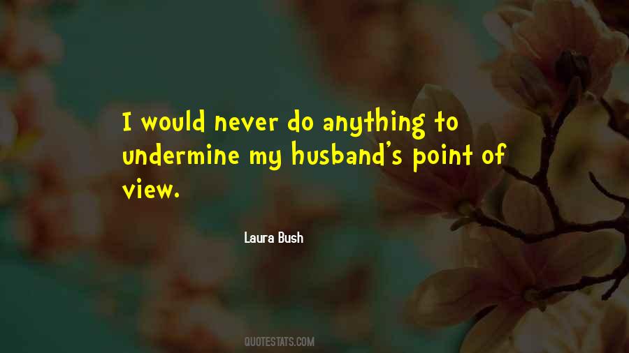 Laura Bush Quotes #533307