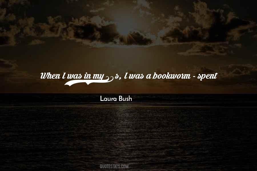Laura Bush Quotes #5614