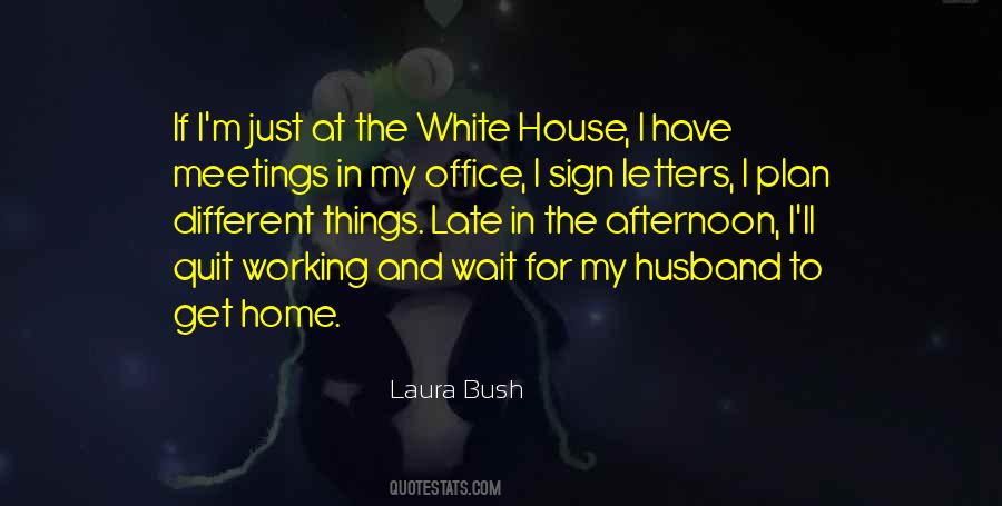 Laura Bush Quotes #741365