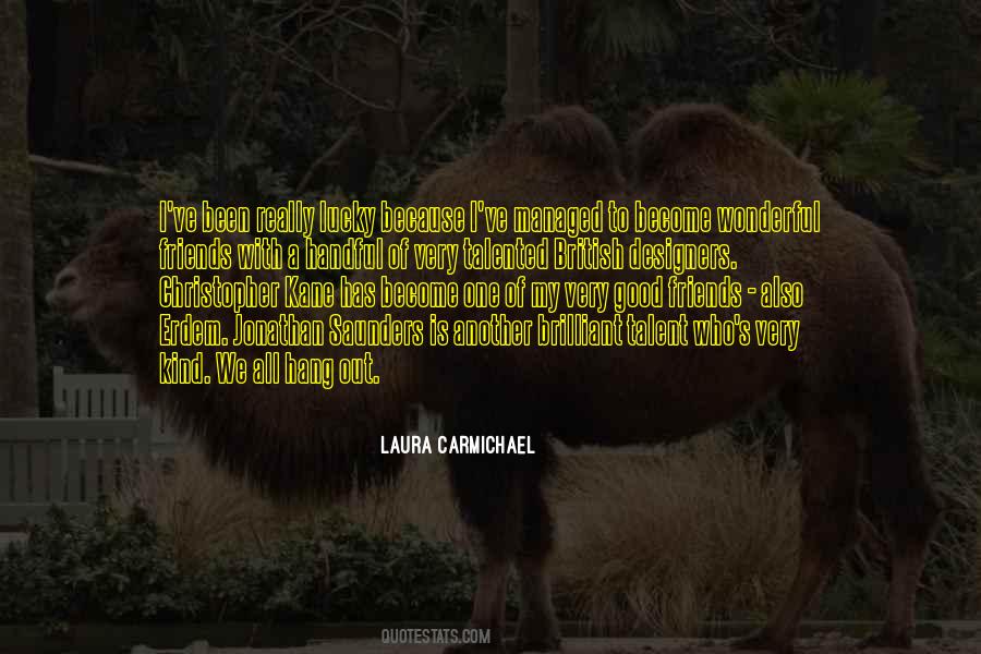 Laura Carmichael Quotes #1317872
