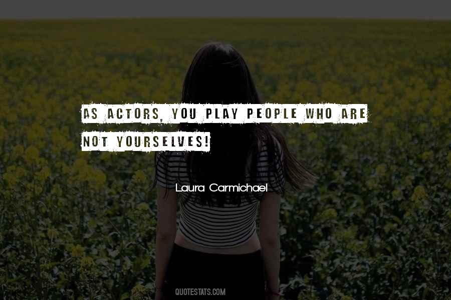 Laura Carmichael Quotes #716895