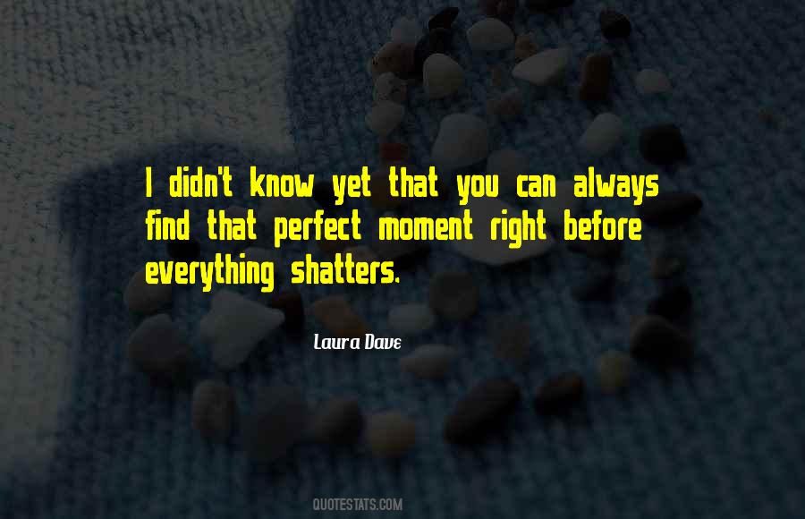 Laura Dave Quotes #1197760
