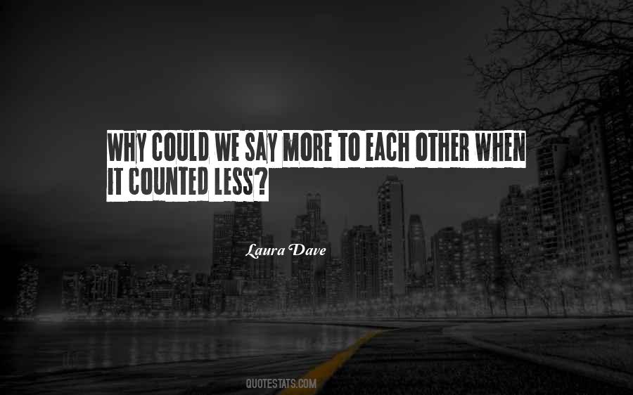 Laura Dave Quotes #1314375