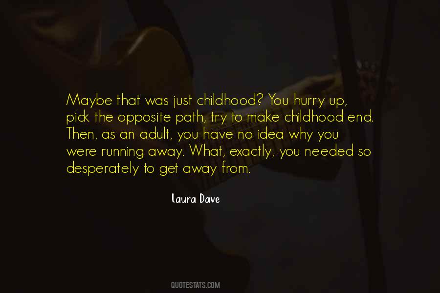 Laura Dave Quotes #1685528