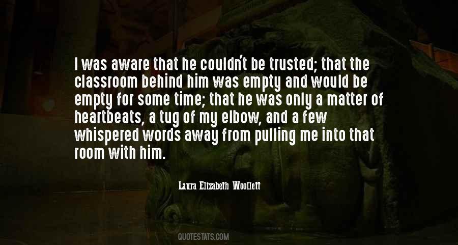 Laura Elizabeth Woollett Quotes #916502