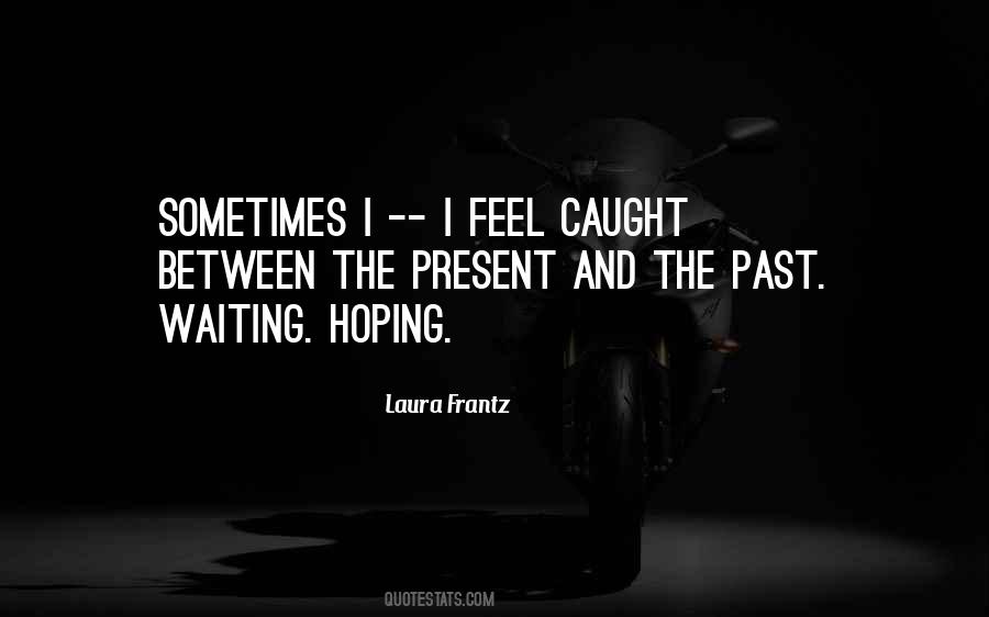 Laura Frantz Quotes #1334669