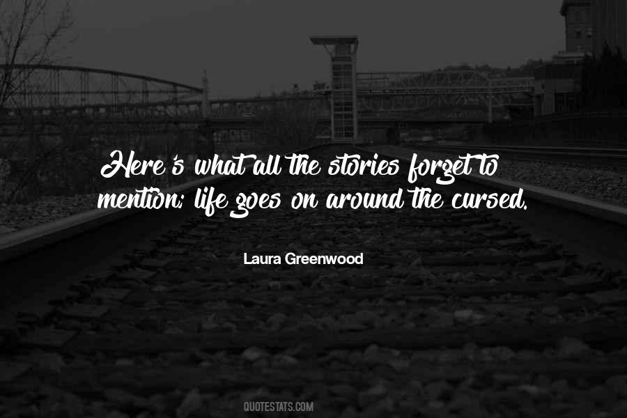 Laura Greenwood Quotes #1305775
