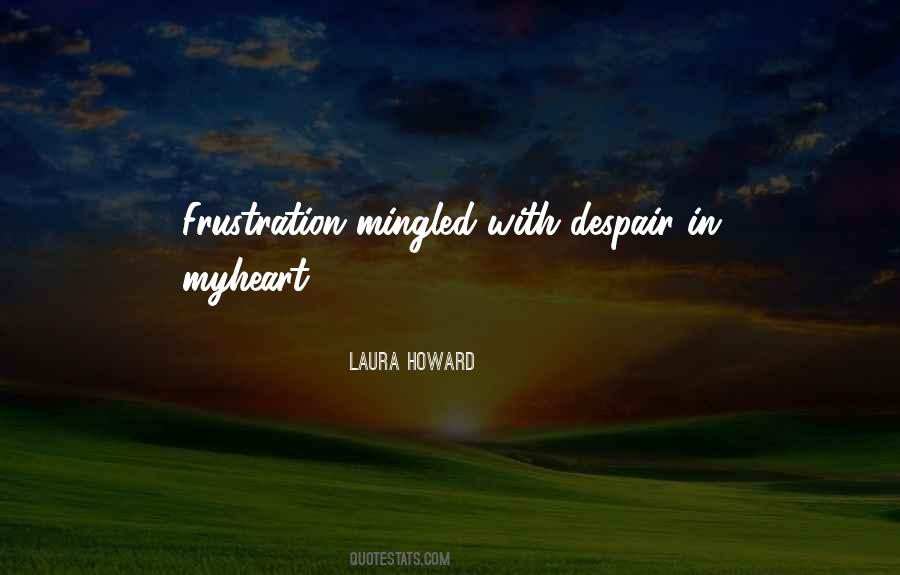 Laura Howard Quotes #274954