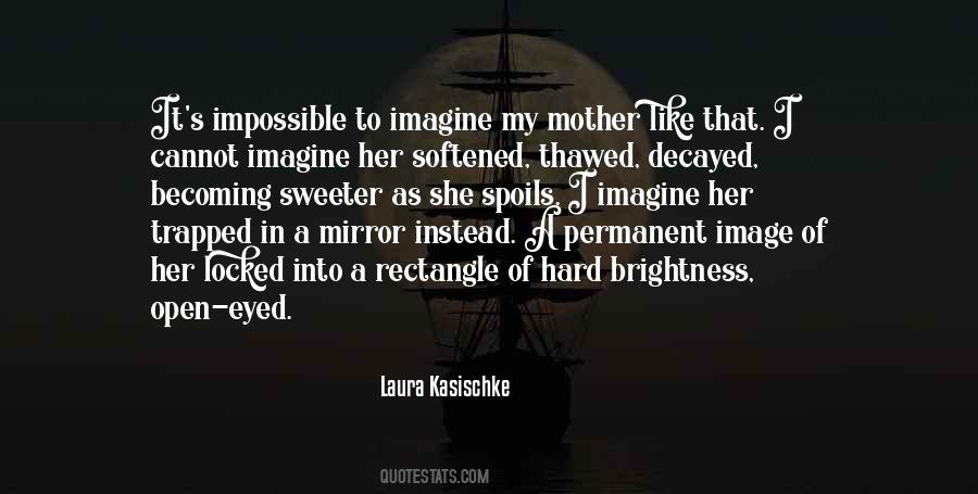 Laura Kasischke Quotes #1657623