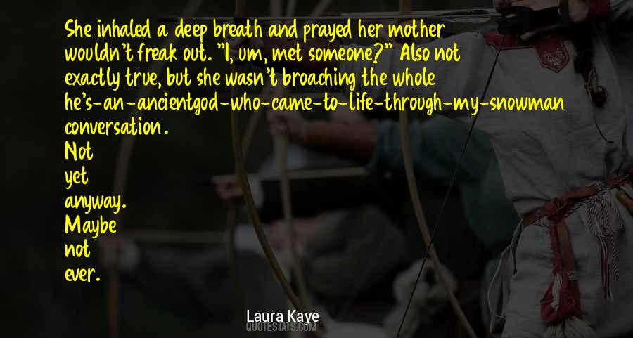 Laura Kaye Quotes #1593728