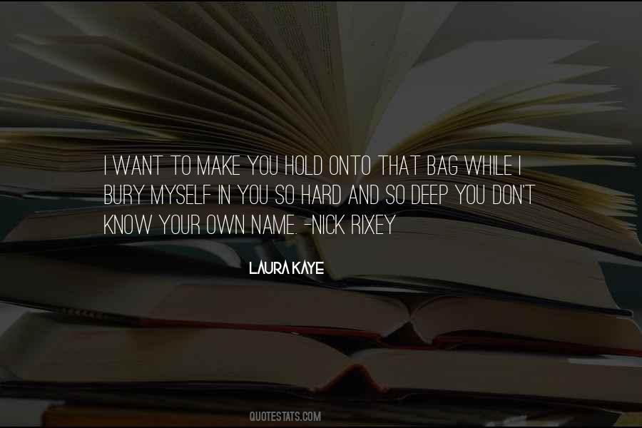 Laura Kaye Quotes #1701403