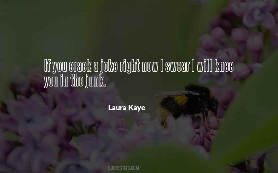 Laura Kaye Quotes #268569