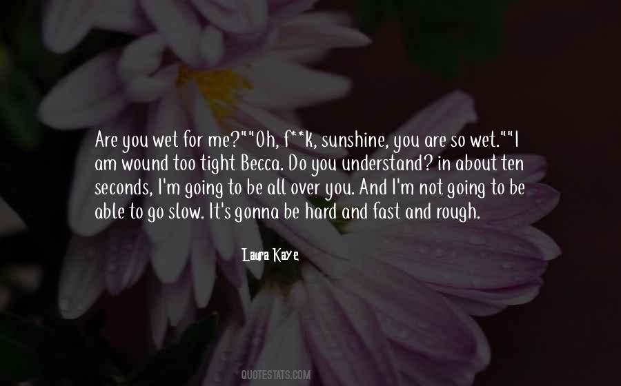 Laura Kaye Quotes #389917