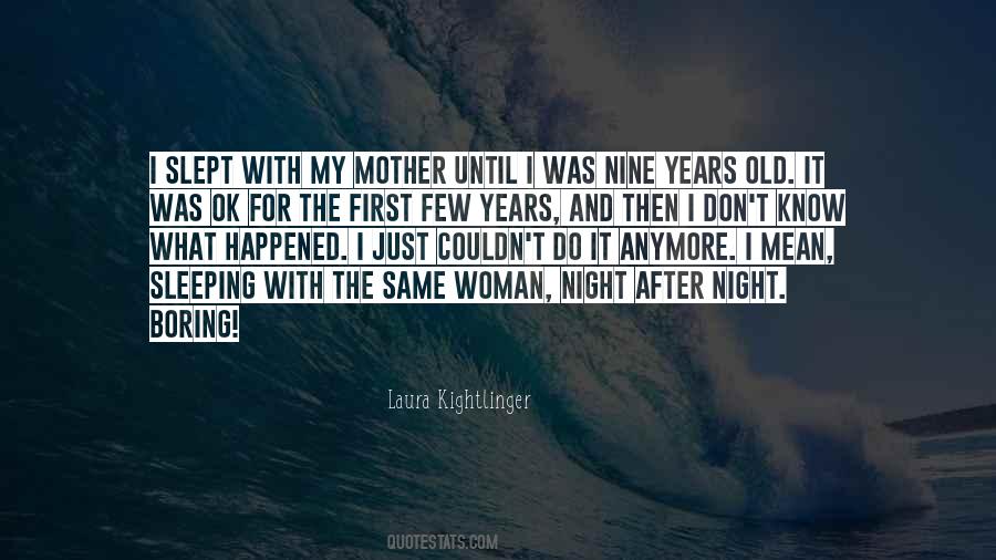 Laura Kightlinger Quotes #280749