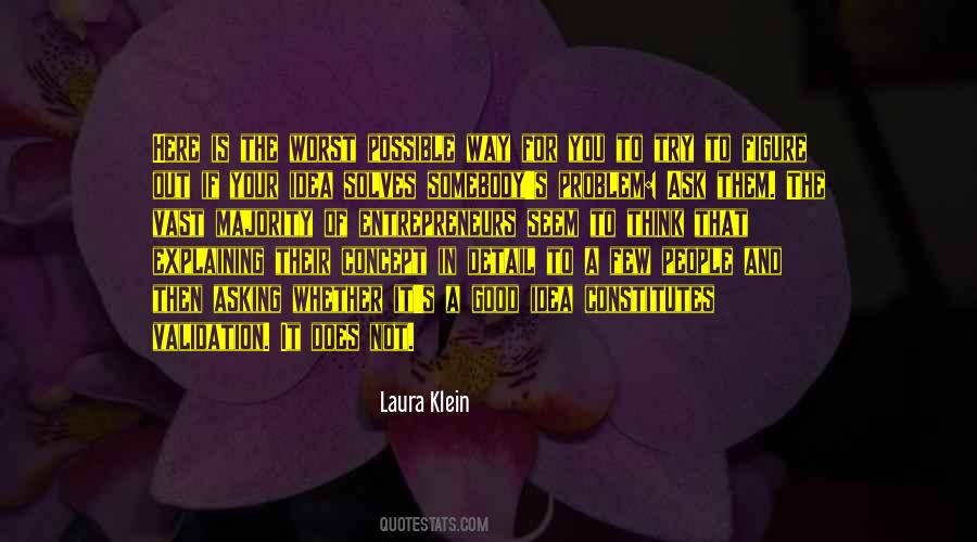 Laura Klein Quotes #35160