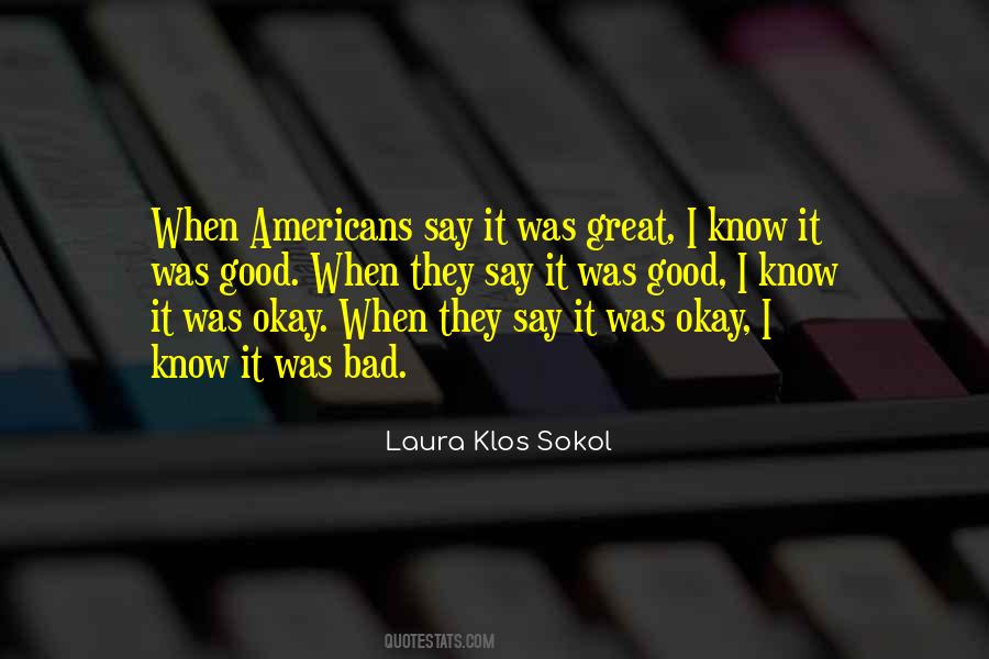 Laura Klos Sokol Quotes #271489