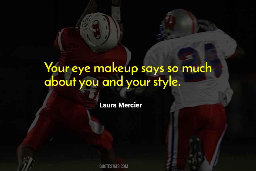 Laura Mercier Quotes #1776464